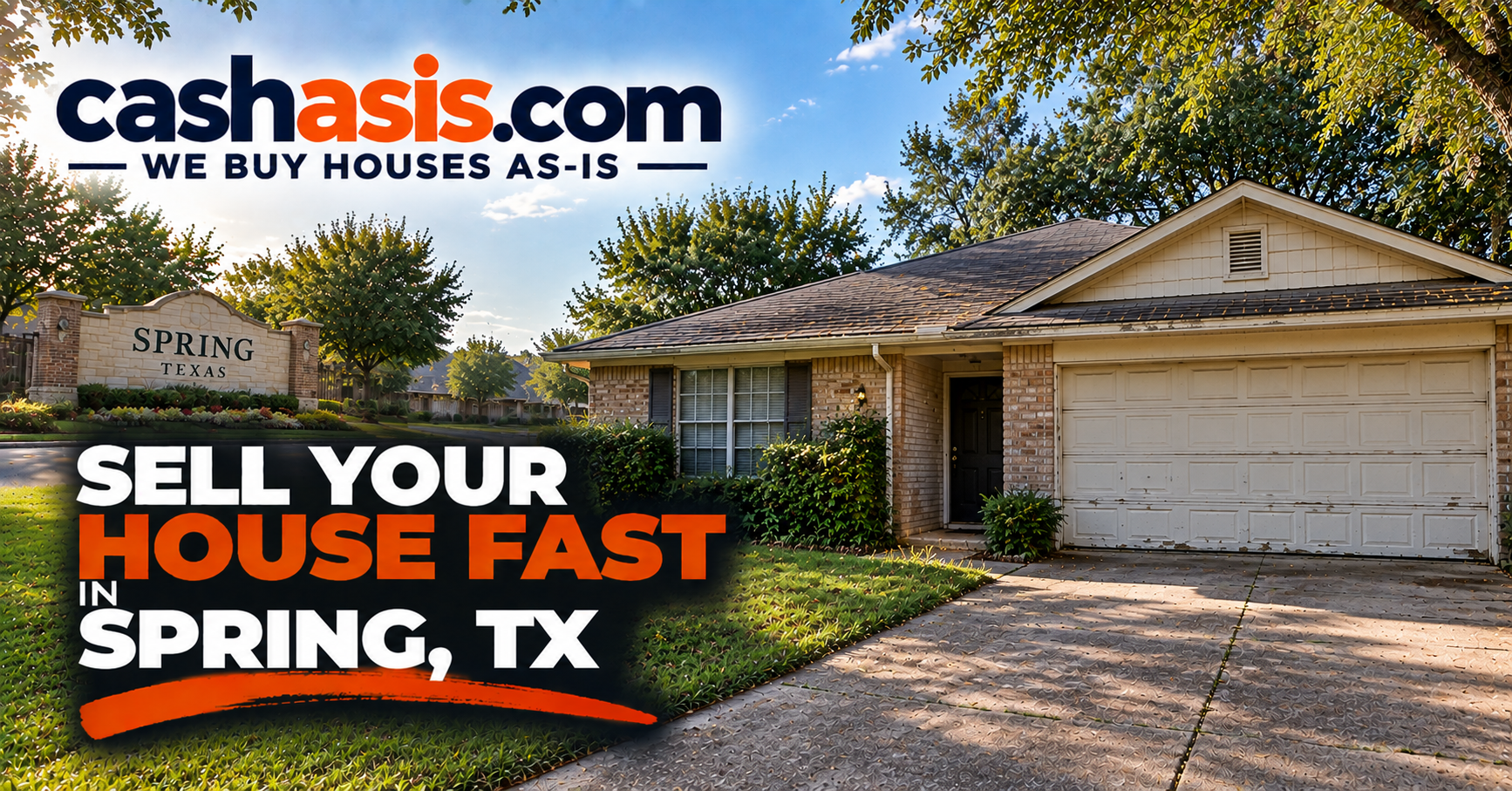 Sell your house fast in Spring, Texas with CashAsIs
